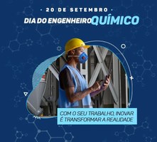 Dia do Engenheiro Químico - 20 de Setembro