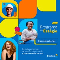 O Programa de Estágio da Braskem para 2025 está com inscrições abertas até dia 09 de setembro