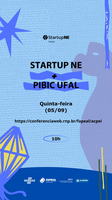 Startup Nordeste e Pibic/Ufal - Buscando empreendedores entre os alunos da Ufal